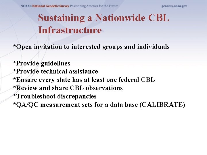 Sustaining a Nationwide CBL Infrastructure *Open invitation to interested groups and individuals *Provide guidelines
