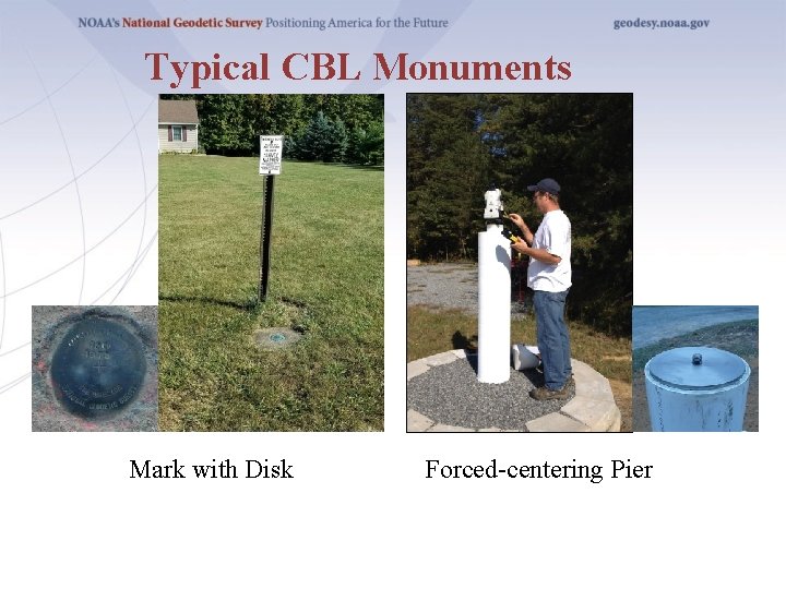 Typical CBL Monuments Mark with Disk Forced-centering Pier 