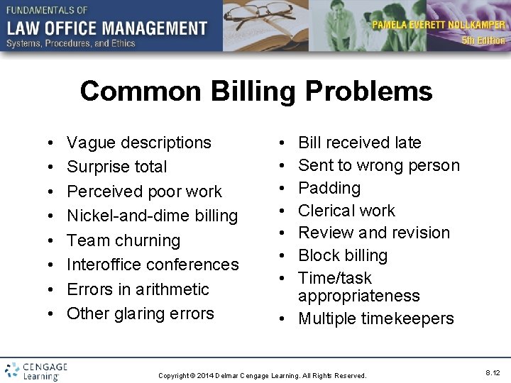 Common Billing Problems • • Vague descriptions Surprise total Perceived poor work Nickel-and-dime billing