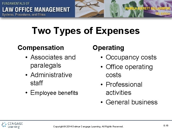 Two Types of Expenses Compensation • Associates and paralegals • Administrative staff • Employee