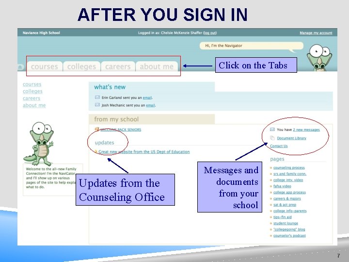 AFTER YOU SIGN IN Click on the Tabs Updates from the Counseling Office Messages