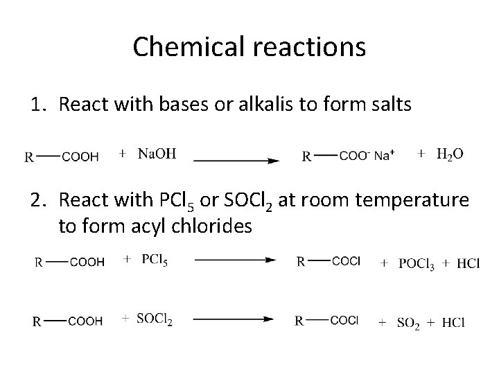 Chemical reactions 1. React with bases or alkalis to form salts 2. React with