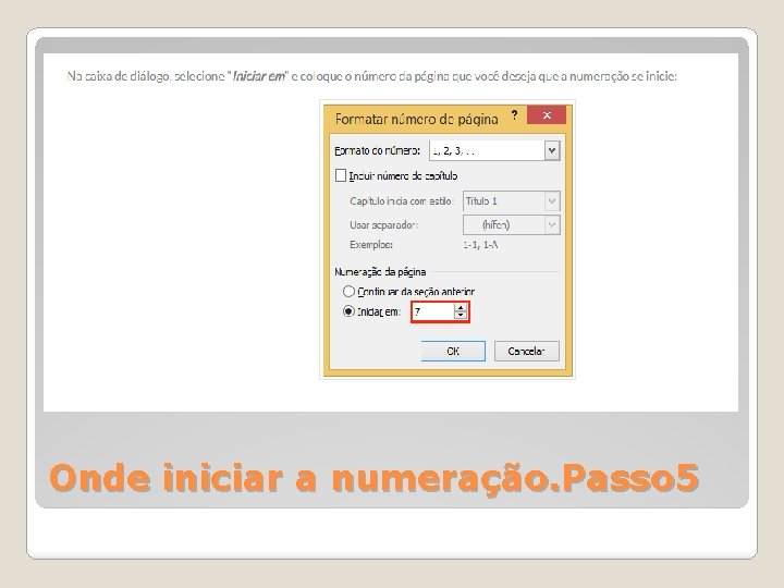 Onde iniciar a numeração. Passo 5 