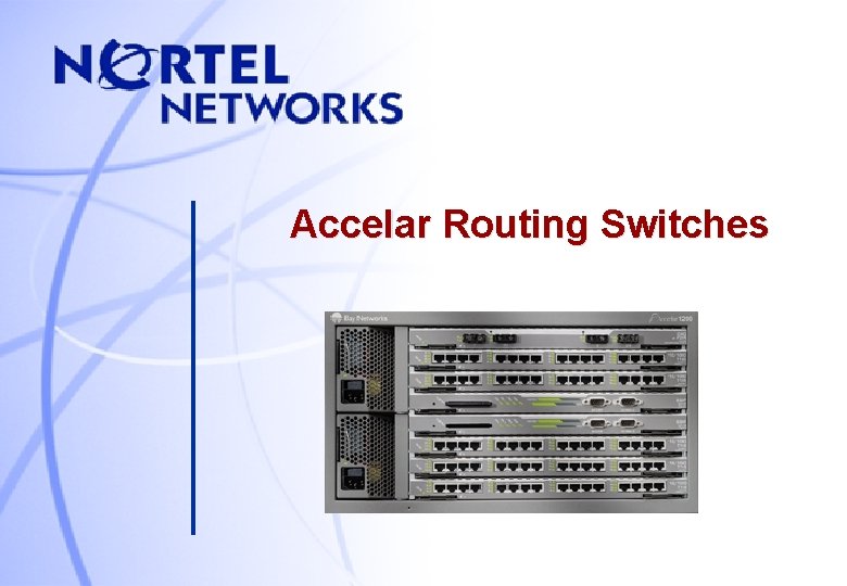 Accelar Routing Switches 