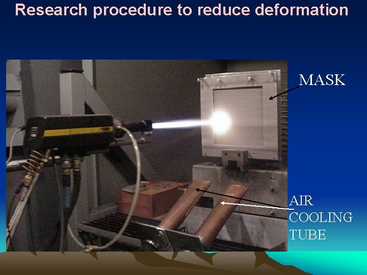 Research procedure to reduce deformation MASK AIR COOLING TUBE 