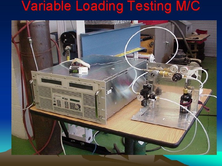Variable Loading Testing M/C 