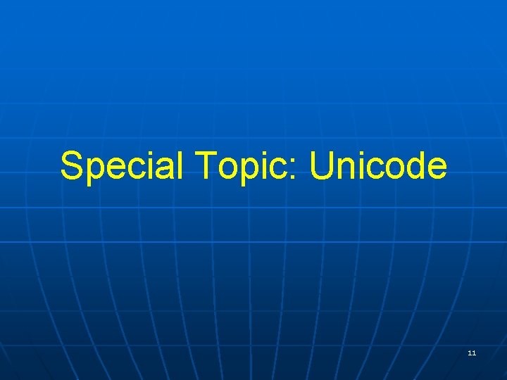 Special Topic: Unicode 11 