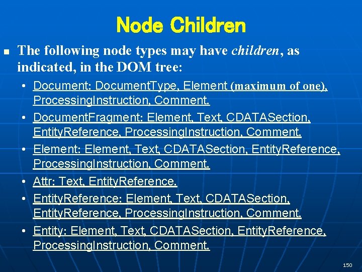 Node Children n The following node types may have children, as indicated, in the