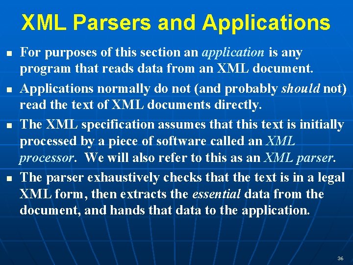 XML Parsers and Applications n n For purposes of this section an application is