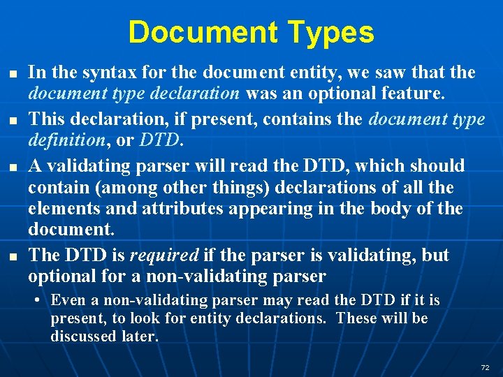 Document Types n n In the syntax for the document entity, we saw that