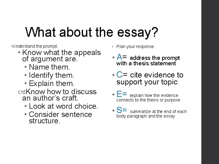 What about the essay? • Understand the prompt. • Know what the appeals of