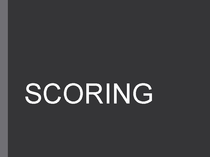 SCORING 