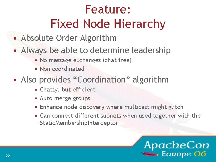 Feature: Fixed Node Hierarchy • Absolute Order Algorithm • Always be able to determine