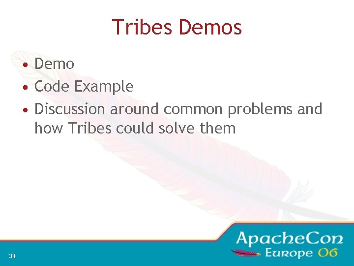Tribes Demos • Demo • Code Example • Discussion around common problems and how