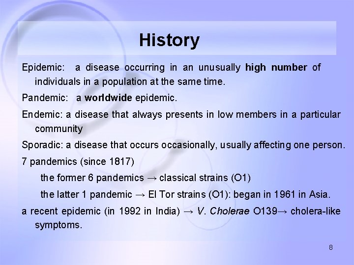 History Epidemic: a disease occurring in an unusually high number of individuals in a