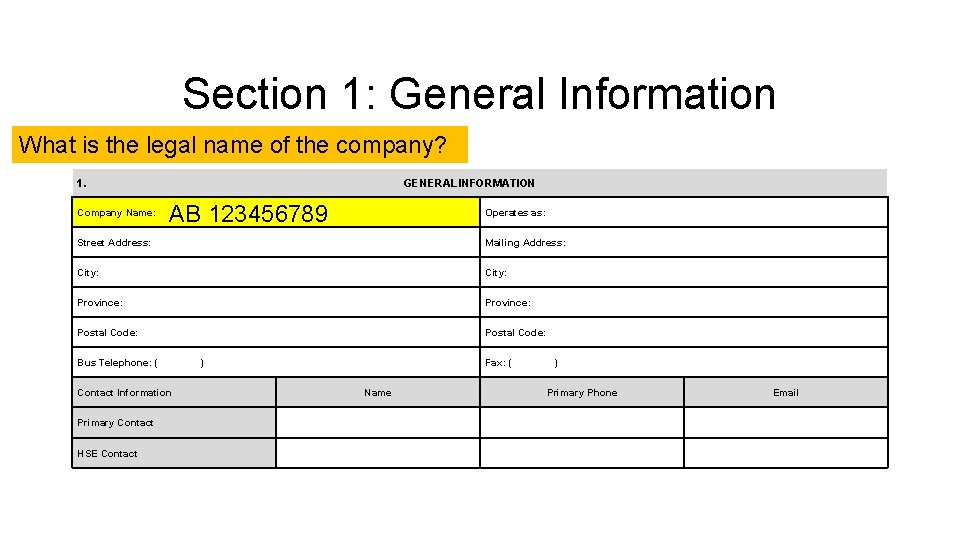 Section 1: General Information What is the legal name of the company? 1. GENERAL