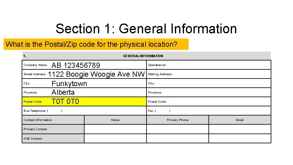 Section 1: General Information What is the Postal/Zip code for the physical location? 1.