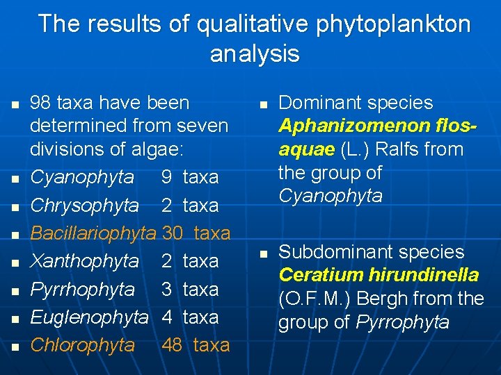 The results of qualitative phytoplankton analysis n n n n 98 taxa have been