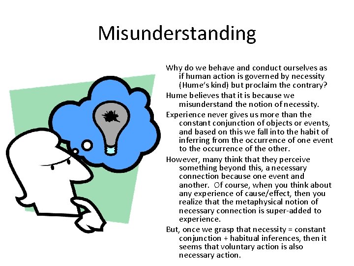 Misunderstanding Why do we behave and conduct ourselves as if human action is governed