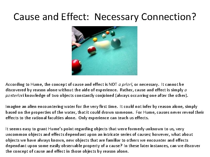 Cause and Effect: Necessary Connection? According to Hume, the concept of cause and effect