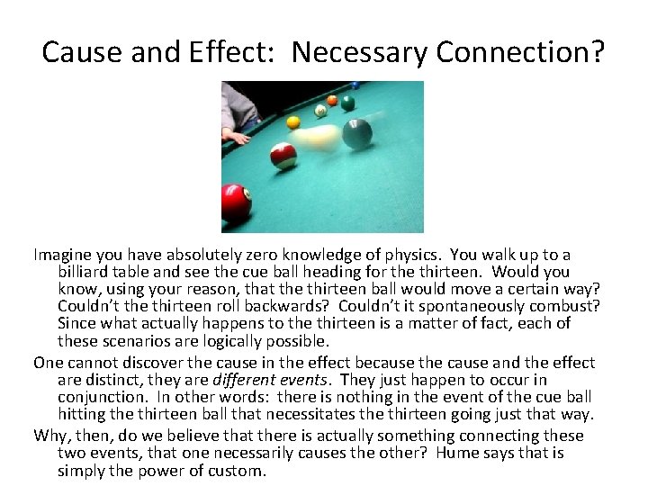 Cause and Effect: Necessary Connection? Imagine you have absolutely zero knowledge of physics. You