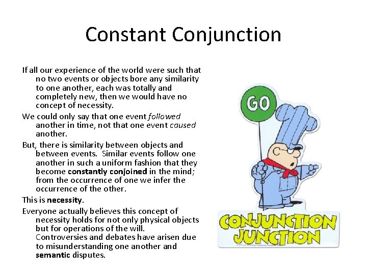 Constant Conjunction If all our experience of the world were such that no two