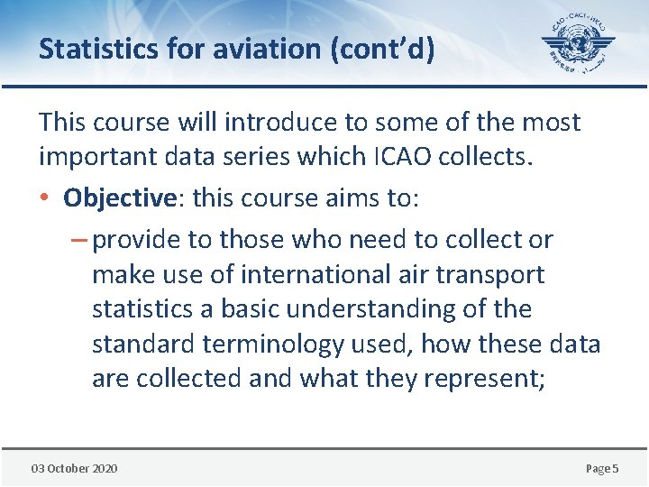Statistics for aviation (cont’d) This course will introduce to some of the most important