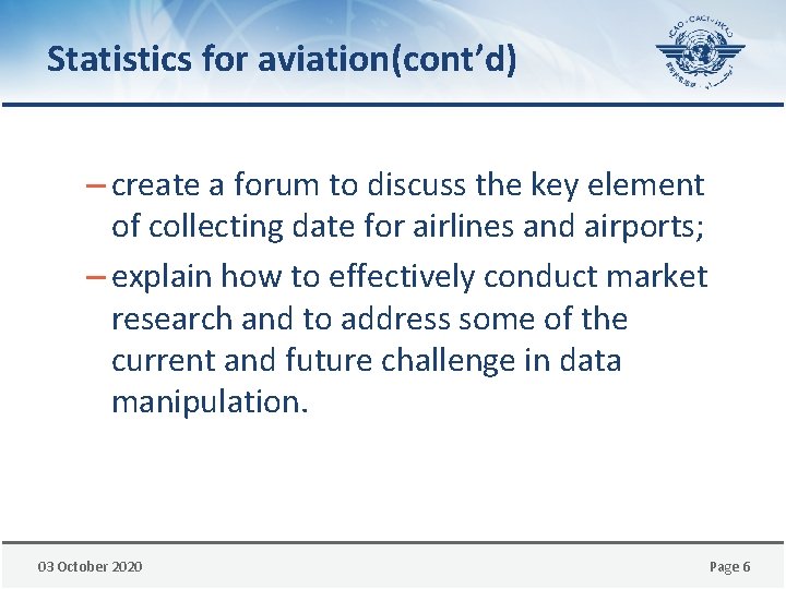 Statistics for aviation(cont’d) – create a forum to discuss the key element of collecting
