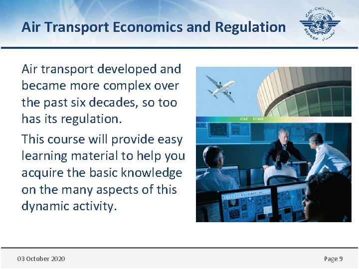 Air Transport Economics and Regulation Air transport developed and became more complex over the