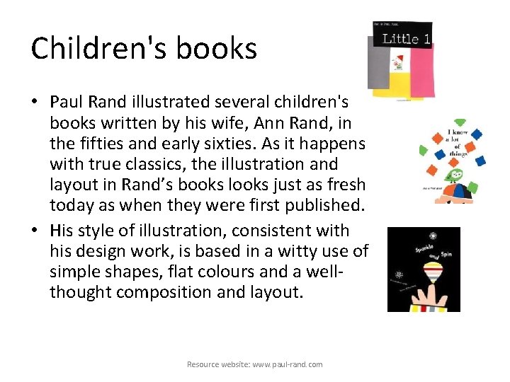 Children's books • Paul Rand illustrated several children's books written by his wife, Ann