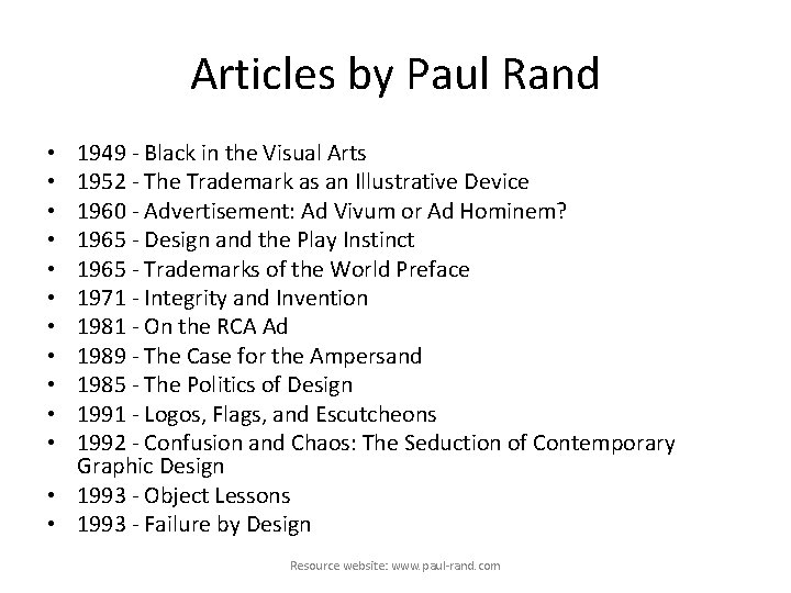 Articles by Paul Rand 1949 - Black in the Visual Arts 1952 - The
