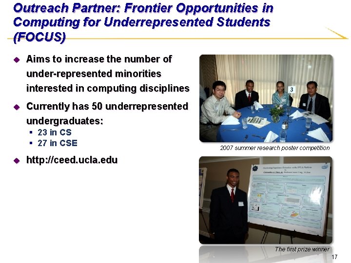 Outreach Partner: Frontier Opportunities in Computing for Underrepresented Students (FOCUS) u Aims to increase