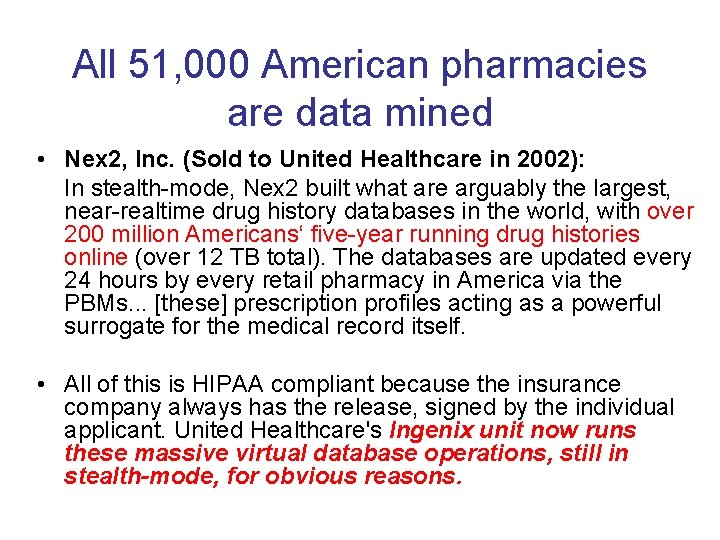 All 51, 000 American pharmacies are data mined • Nex 2, Inc. (Sold to