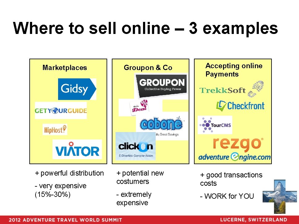 Where to sell online – 3 examples Marketplaces + powerful distribution - very expensive