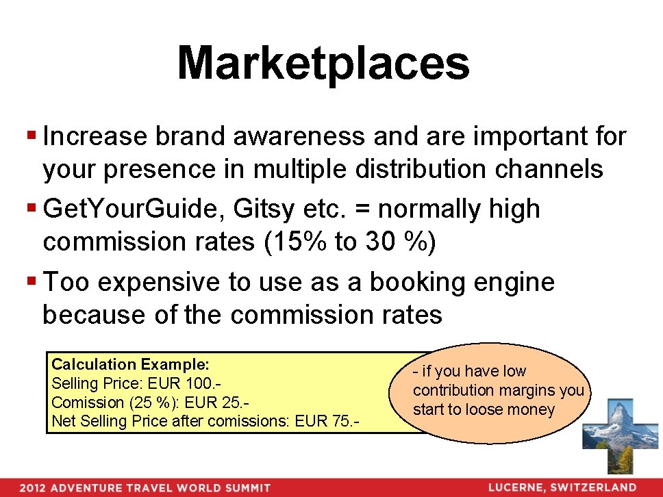 Marketplaces § Increase brand awareness and are important for your presence in multiple distribution