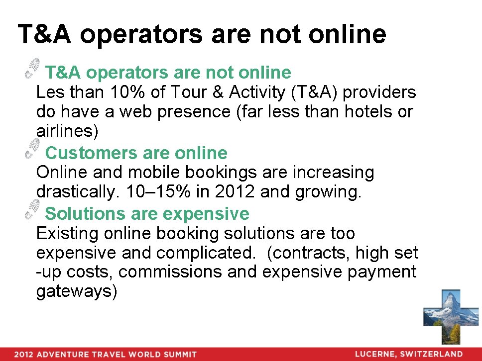 T&A operators are not online Les than 10% of Tour & Activity (T&A) providers