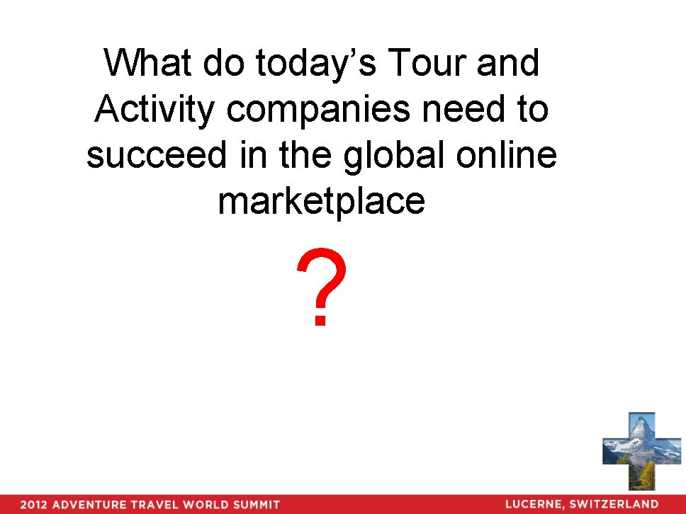 What do today’s Tour and Activity companies need to succeed in the global online