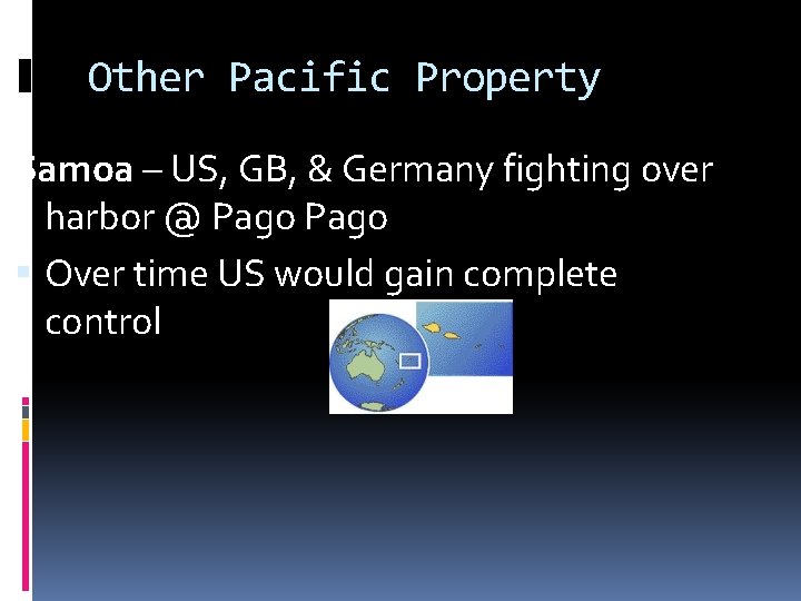 Other Pacific Property Samoa – US, GB, & Germany fighting over harbor @ Pago
