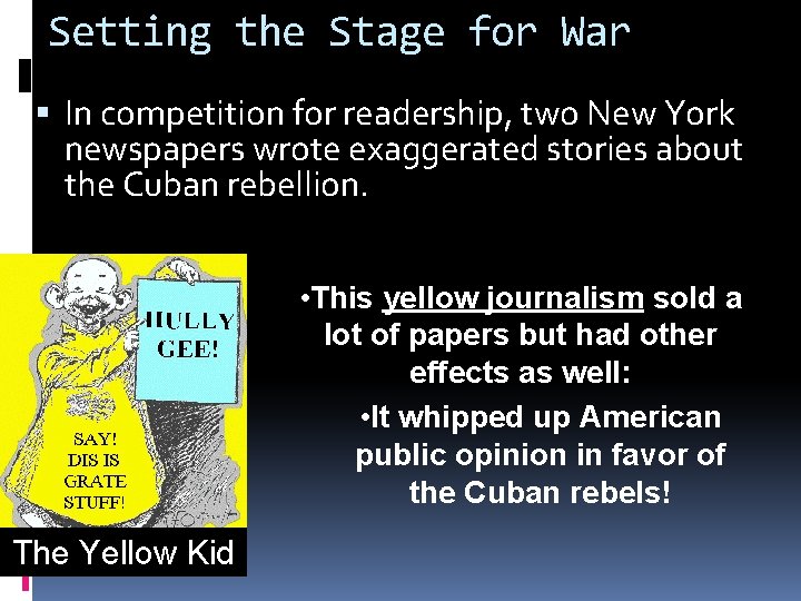 Setting the Stage for War In competition for readership, two New York newspapers wrote
