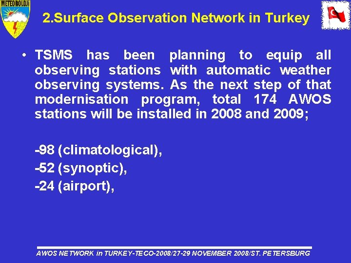 2. Surface Observation Network in Turkey • TSMS has been planning to equip all