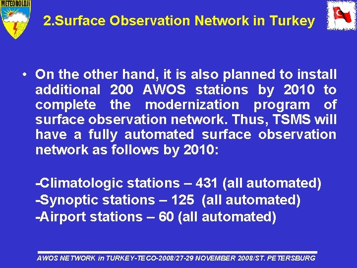 2. Surface Observation Network in Turkey • On the other hand, it is also