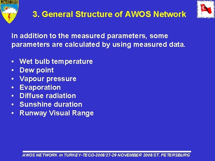 3. General Structure of AWOS Network In addition to the measured parameters, some parameters