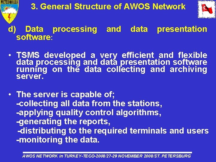 3. General Structure of AWOS Network d) Data processing software: and data presentation •