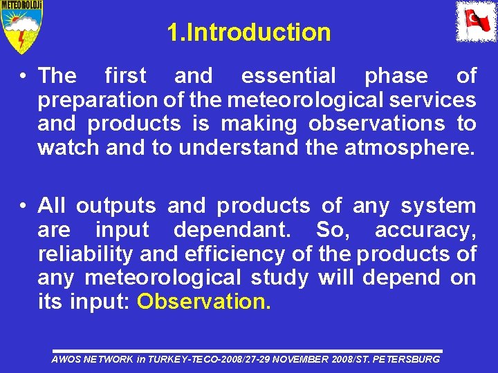 1. Introduction • The first and essential phase of preparation of the meteorological services