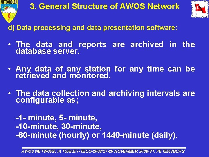 3. General Structure of AWOS Network d) Data processing and data presentation software: •