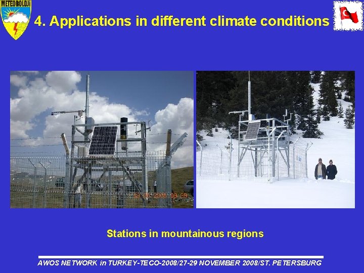 4. Applications in different climate conditions Stations in mountainous regions AWOS NETWORK in TURKEY-TECO-2008/27