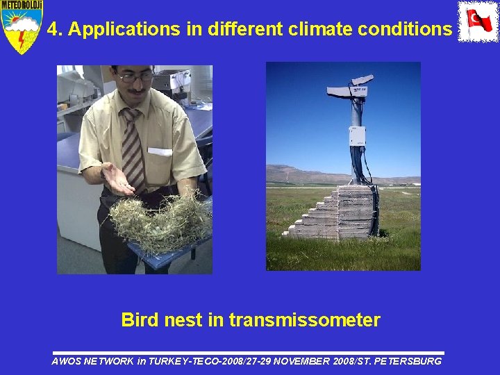 4. Applications in different climate conditions Bird nest in transmissometer AWOS NETWORK in TURKEY-TECO-2008/27