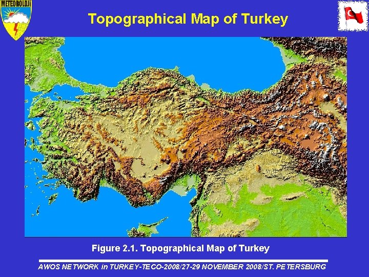 Topographical Map of Turkey Figure 2. 1. Topographical Map of Turkey AWOS NETWORK in