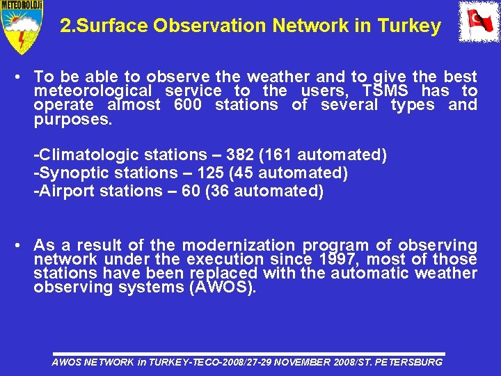 2. Surface Observation Network in Turkey • To be able to observe the weather