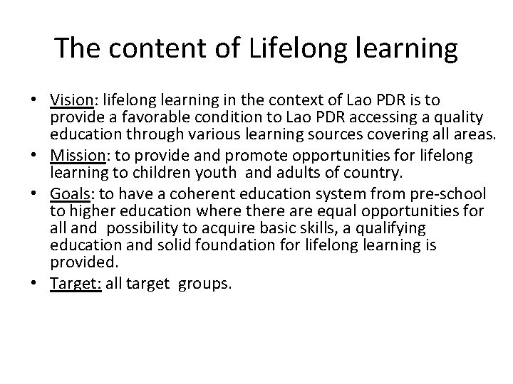 The content of Lifelong learning • Vision: lifelong learning in the context of Lao